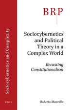 Sociocybernetics and Political Theory in a Complex World: Recasting Constitutionalism