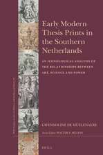 Early Modern Thesis Prints in the Southern Netherlands: An Iconological Analysis of the Relationships between Art, Science and Power