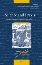 Science and Praxis: Historical Cases of Political Epistemology