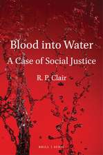 Blood into Water: A Case of Social Justice