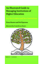 An Illustrated Guide to Managing Institutions of Higher Education: For New Leaders and New Institutions