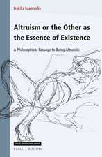 Altruism or the Other as the Essence of Existence: A Philosophical Passage to Being Altruistic