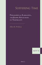 Suffering Time: Philosophical, Kabbalistic, and Ḥasidic Reflections on Temporality