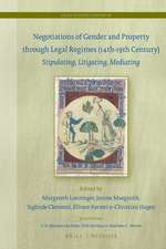 Negotiations of Gender and Property through Legal Regimes (14th-19th Century): <i>Stipulating, Litigating, Mediating</i>