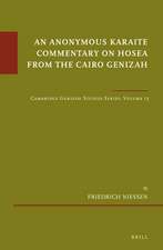 An Anonymous Karaite Commentary on Hosea from the Cairo Genizah: Cambridge Genizah Studies Series, Volume 13