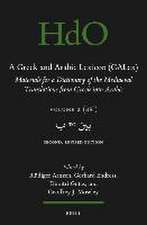 A Greek and Arabic Lexicon (GALex): Materials for a Dictionary of the Mediaeval Translations from Greek into Arabic. Volume 2, ب to بين. Second, Revised Edition