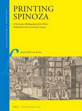 Printing Spinoza: A Descriptive Bibliography of the Works Published in the Seventeenth Century