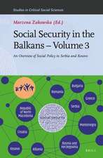 Social Security in the Balkans – Volume 3: An Overview of Social Policy in Serbia and Kosovo