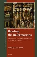 Reading the Reformations: Theologies, Cultures and Beliefs in an Age of Change