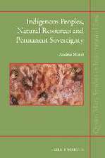 Indigenous Peoples, Natural Resources and Permanent Sovereignty