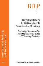 Key Regulatory Initiatives in EU Sustainable Banking