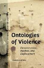 Ontologies of Violence: Deconstruction, Pacifism, and Displacement