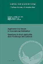 Applicable Law Issues in International Arbitration / Questions de droit applicable dans l’arbitrage international