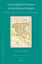 Governing the Frontiers in the Ottoman Empire: Notables, Tribes and Peasants of Muş (1820s-1880s)