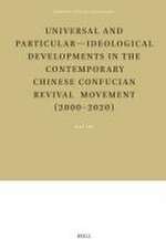 Universal and Particular—Ideological Developments in the Contemporary Chinese Confucian Revival Movement (2000–2020)