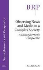 Observing News and Media in a Complex Society: A Sociocybernetic Perspective