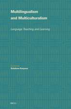 Multilingualism and Multiculturalism: Language Teaching and Learning