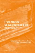 From Value to Uneven Development: Selected Writings by John Weeks in the Marxist Tradition