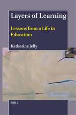 Layers of Learning: Lessons from a Life in Education