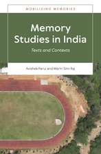 Memory Studies in India: Texts and Contexts
