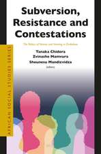 Subversion, Resistance and Contestations: The Politics of Names and Naming in Zimbabwe