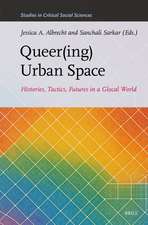 Queer(ing) Urban Space: Histories, Tactics, Futures in a Glocal World