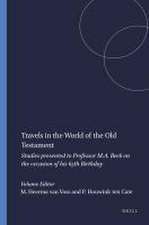 Travels in the World of the Old Testament: Studies presented to Professor M.A. Beek on the occasion of his 65th Birthday