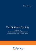 The Optional Society: An Essay on Economic Choice and Bargains of Communication in an Affluent World