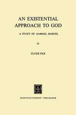 An Existential Approach to God: A Study of Gabriel Marcel