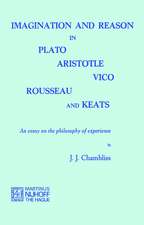 Imagination and Reason in Plato, Aristotle, Vico, Rousseau and Keats: An Essay on the Philosophy of Experience