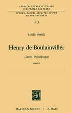 Henry de Boulainviller Tome II: 0euvres philosophiques