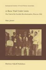 A Show Trial Under Lenin: The Trial of the Socialist Revolutionaries, Moscow 1922