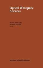 Optical Waveguide Sciences: Proceedings of the International Symposium, held at Kweilin, People’s Republic of China (PRC), June 20–23, 1983