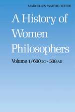 A History of Women Philosophers: Ancient Women Philosophers 600 B.C. — 500 A.D.