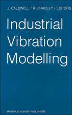 Industrial Vibration Modelling: Proceedings of Polymodel 9, the Ninth Annual Conference of the North East Polytechnics Mathematical Modelling & Computer Simulation Group, Newcastle upon Tyne, UK, May 21–22, 1986