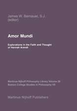 Amor Mundi: Explorations in the Faith and Thought of Hannah Arendt