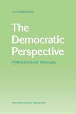 The Democratic Perspective: Political and Social Philosophy