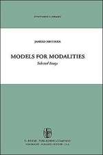 Models for Modalities: Selected Essays