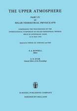 The Upper Atmosphere: Part IV of Solar-Terrestrial Physics/1970 Comprising the Proceedings of the International Symposium on Solar-Terrestrial Physics Held in Leningrad, U.S.S.R. 12–19 May 1970