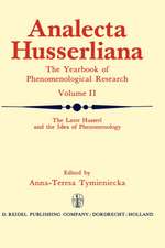 The Later Husserl and the Idea of Phenomenology