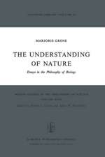 The Understanding of Nature: Essays in the Philosophy of Biology