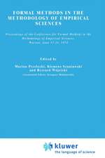 Formal Methods in the Methodology of Empirical Sciences: Proceedings of the Conference for Formal Methods in the Methodology of Empirical Sciences, Warsaw, June 17–21, 1974