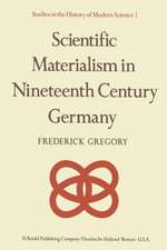 Scientific Materialism in Nineteenth Century Germany