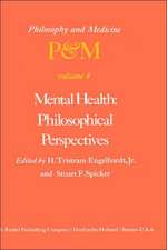 Mental Health: Philosophical Perspectives: Proceedings of the Fourth Trans-Disciplinary Symposium on Philosophy and Medicine Held at Galveston, Texas, May 16–18, 1976