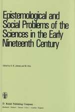 Epistemological and Social Problems of the Sciences in the Early Nineteenth Century