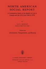 Environment, Transportation, and Housing: A Comparative Study of the Quality of Life in Canada and the USA from 1964 to 1974. Vol. 4: Environment, Transportation and Housing