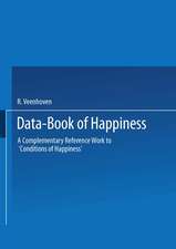 Data-Book of Happiness: A Complementary Reference Work to ‘Conditions of Happiness’ by the same author