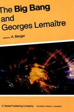 The Big Bang and Georges Lemaître