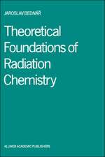 Theoretical Foundations of Radiation Chemistry