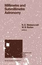 Millimetre and Submillimetre Astronomy: Lectures Presented at a Summer School Held in Stirling, Scotland, June 21–27, 1987